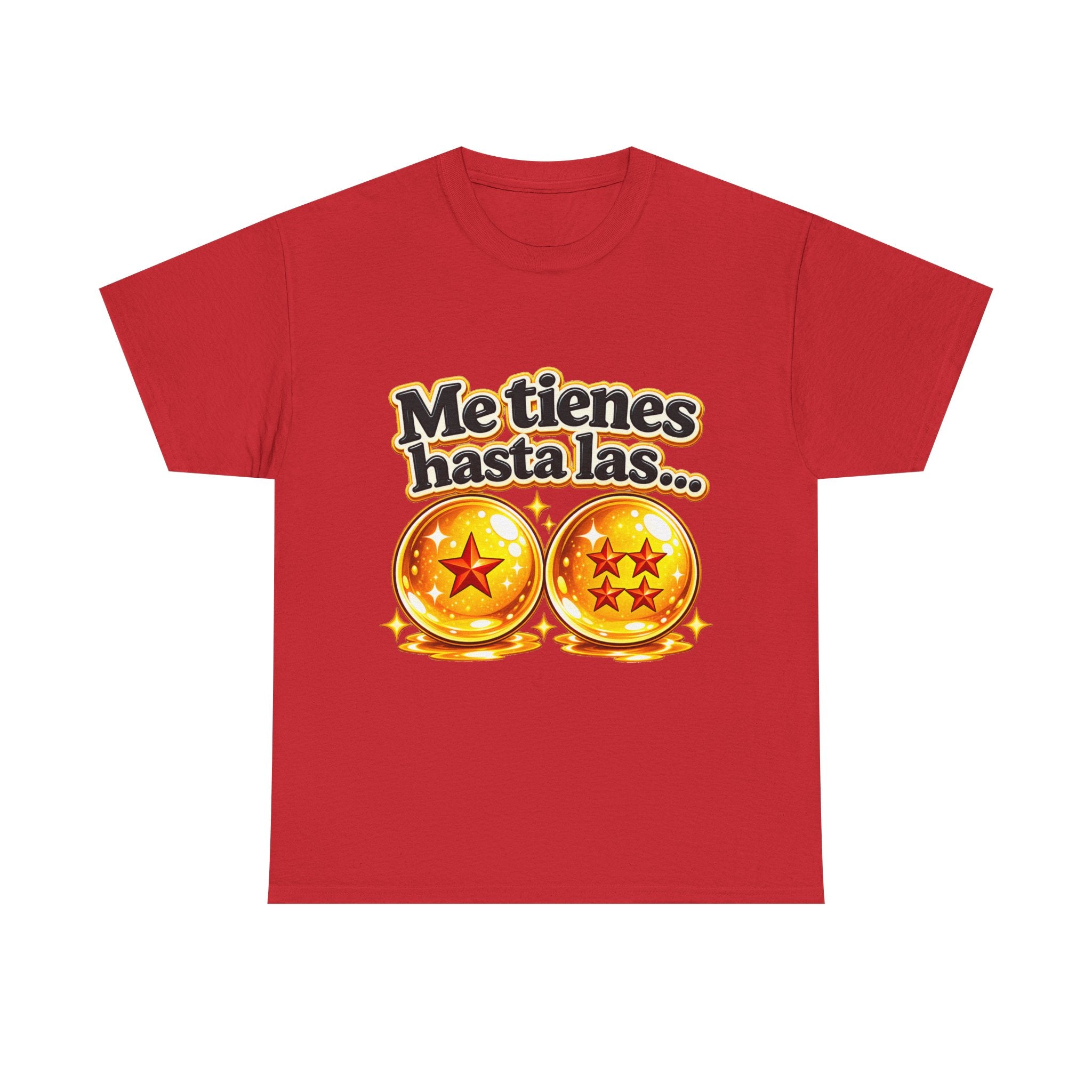 Camiseta "Me tienes hasta las bolas" | Frase divertida