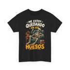 Camiseta "Quedando en los huesos sfondo" | Frase divertida