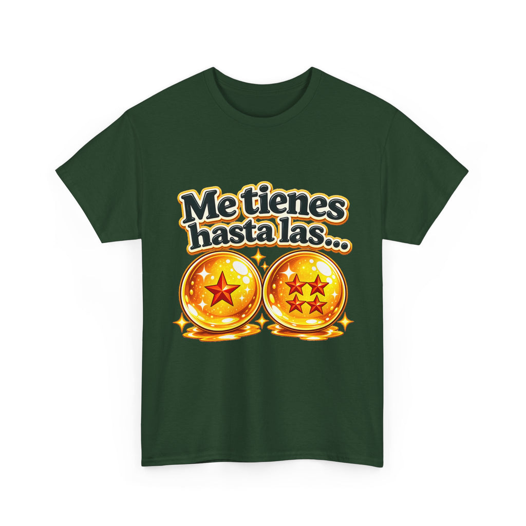 Camiseta "Me tienes hasta las bolas" | Frase divertida