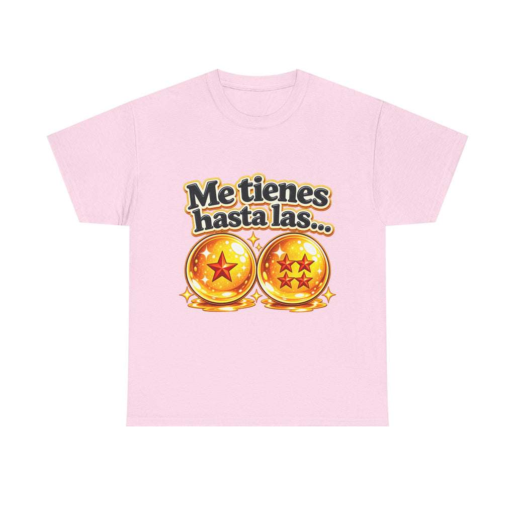Camiseta "Me tienes hasta las bolas" | Frase divertida