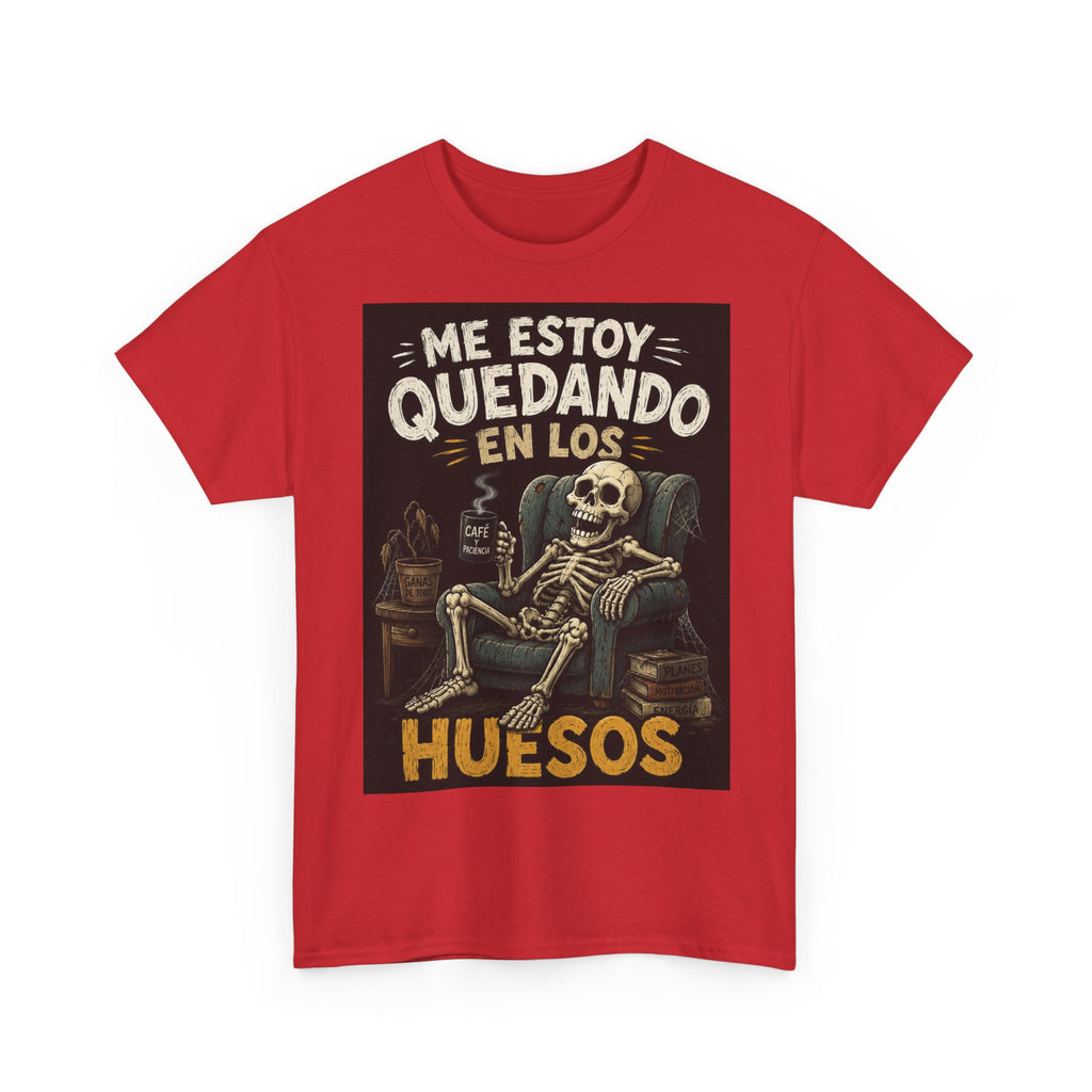 Camiseta "Me estoy quedando en los huesos" | Frase divertida