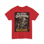 Camiseta "Me estoy quedando en los huesos" | Frase divertida