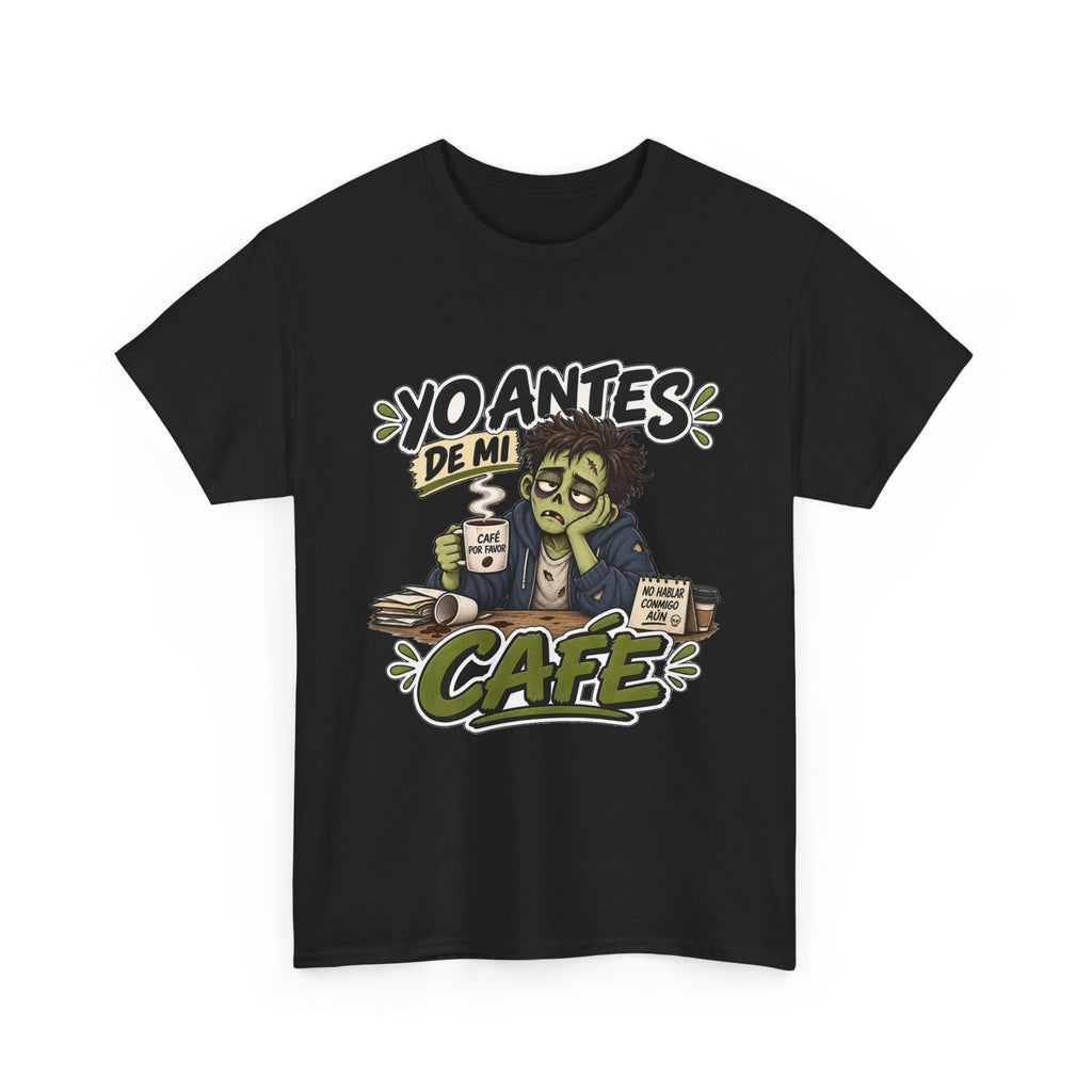Camiseta "Yo antes de mi cafe" | Frase divertida