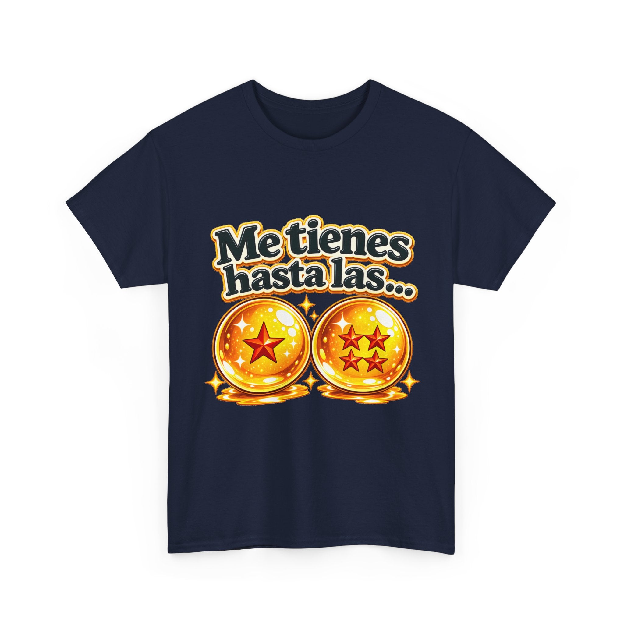 Camiseta "Me tienes hasta las bolas" | Frase divertida