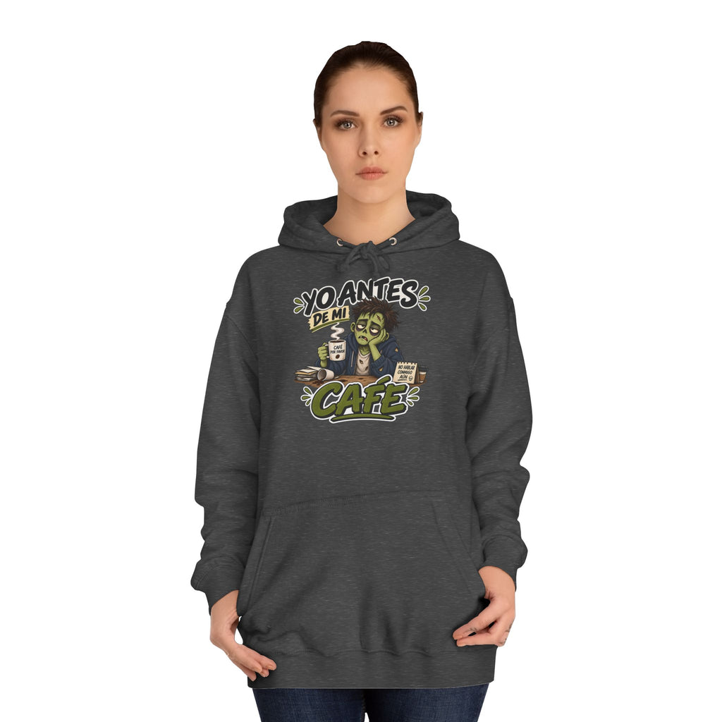 Sudadera "Yo antes de mi cafe" | Humor con actitud