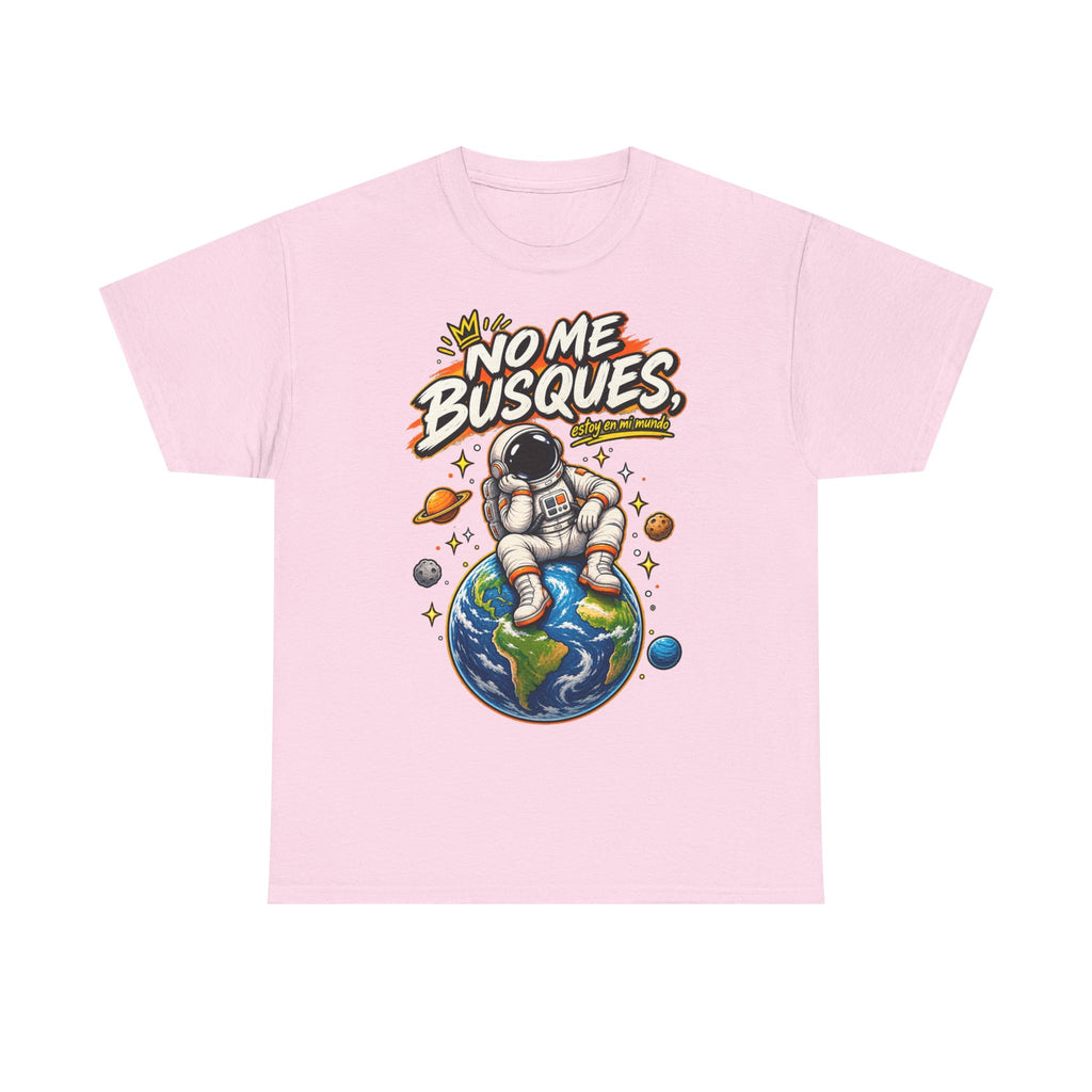 Camiseta "No me busques mundo" | Frase divertida