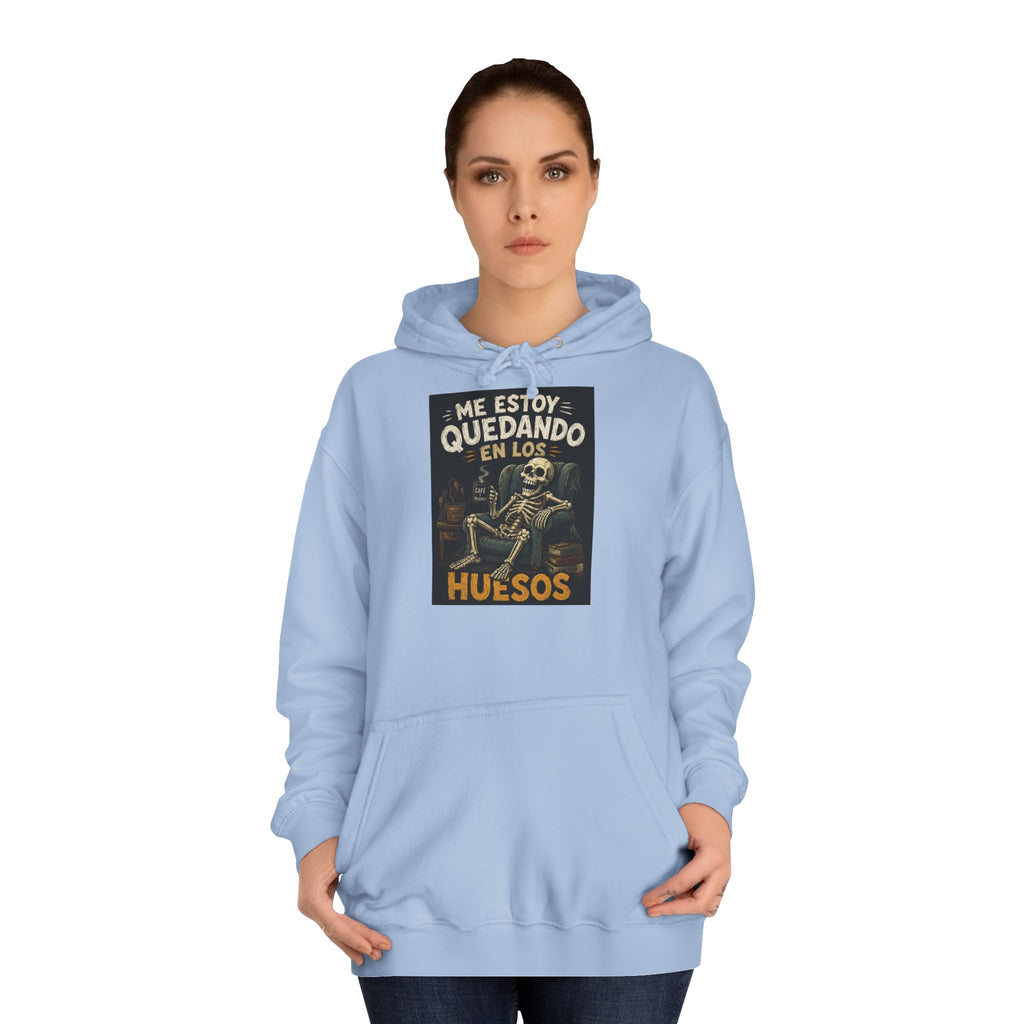 Sudadera "Me estoy quedando en los huesos" | Humor con actitud