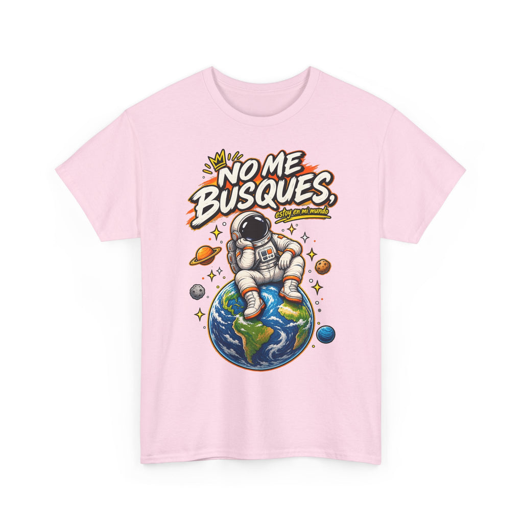 Camiseta "No me busques mundo" | Frase divertida
