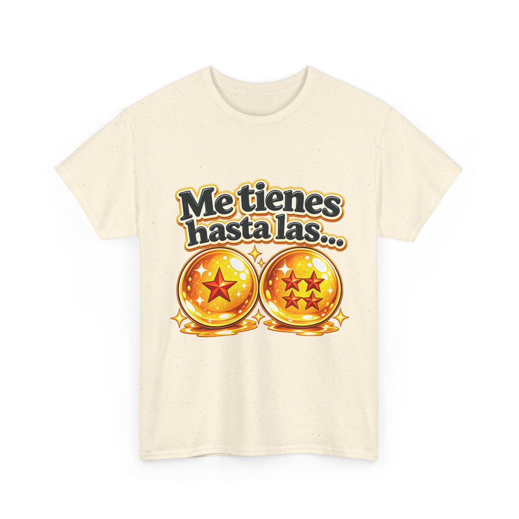 Camiseta "Me tienes hasta las bolas" | Frase divertida
