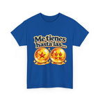 Camiseta "Me tienes hasta las bolas" | Frase divertida