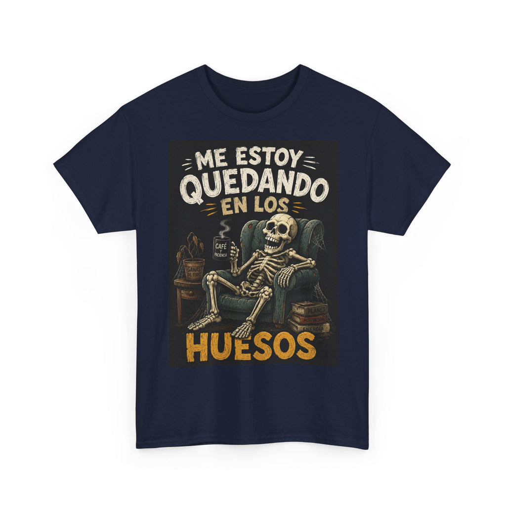 Camiseta "Me estoy quedando en los huesos" | Frase divertida