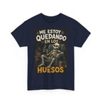 Camiseta "Me estoy quedando en los huesos" | Frase divertida