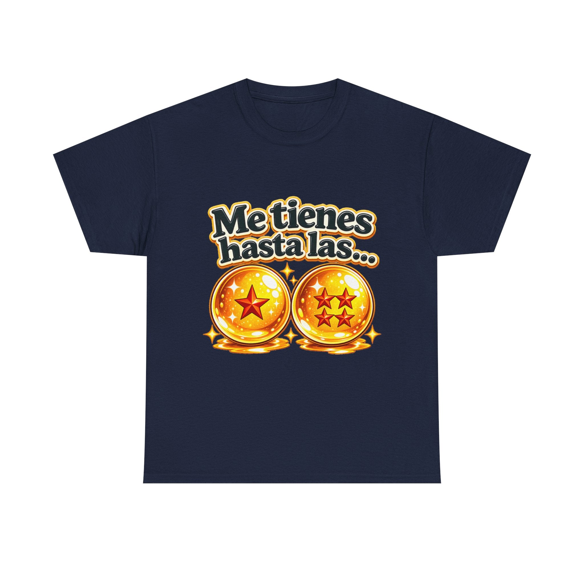 Camiseta "Me tienes hasta las bolas" | Frase divertida