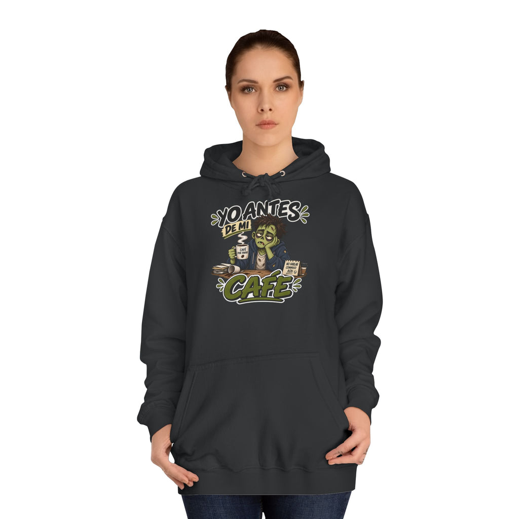 Sudadera "Yo antes de mi cafe" | Humor con actitud