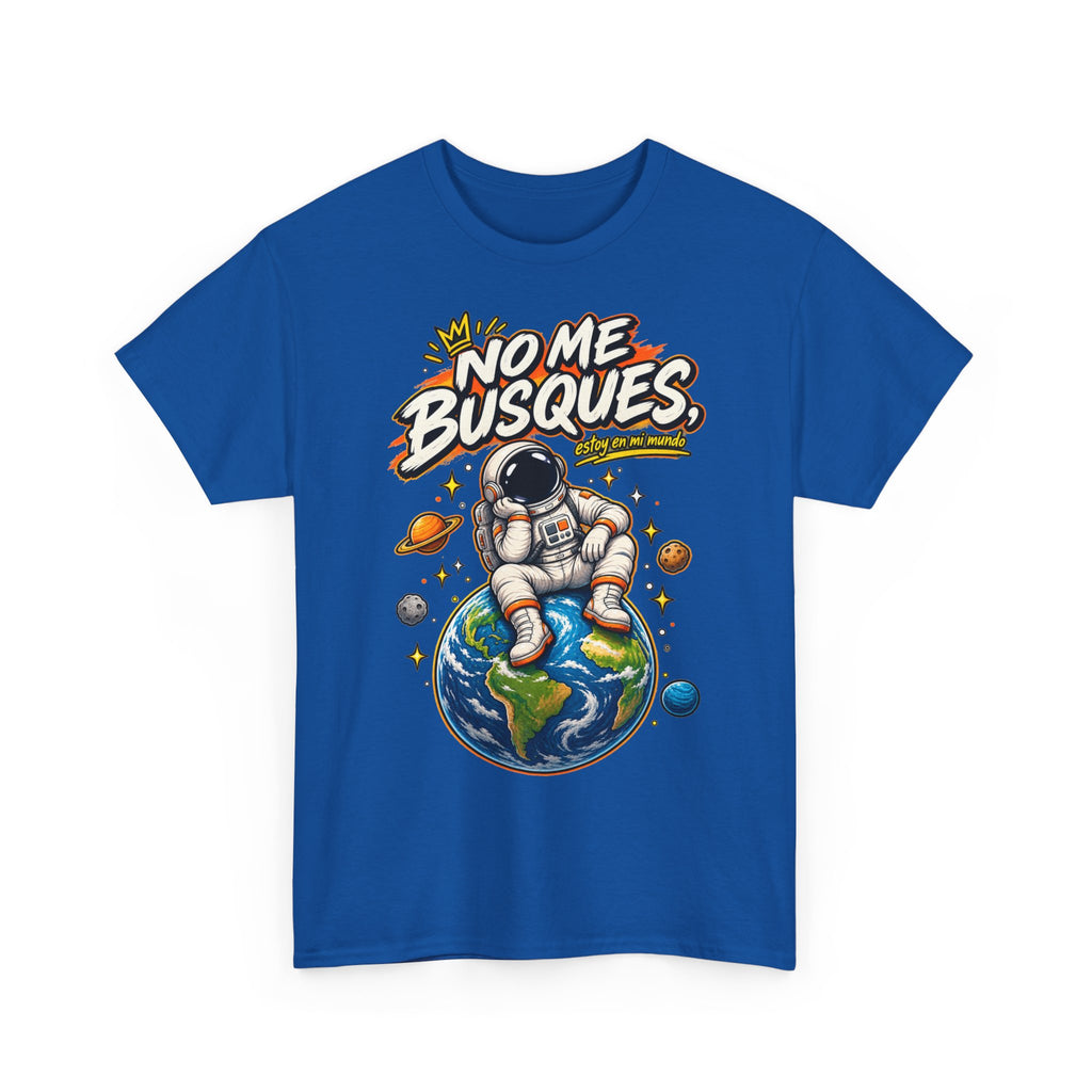 Camiseta "No me busques mundo" | Frase divertida