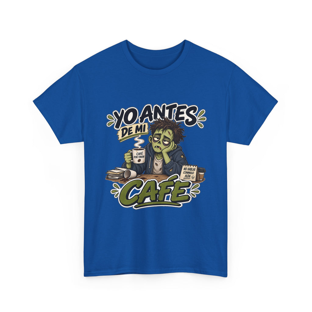 Camiseta "Yo antes de mi cafe" | Frase divertida