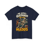 Camiseta "Quedando en los huesos sfondo" | Frase divertida