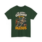 Camiseta "Quedando en los huesos sfondo" | Frase divertida