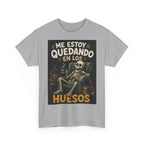 Camiseta "Me estoy quedando en los huesos" | Frase divertida